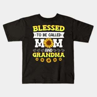 Blessed To Be Called Mom And Grandma Sunflowers Mothers Kids T-Shirt